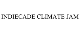 INDIECADE CLIMATE JAM trademark