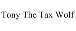 TONY THE TAX WOLF trademark