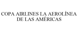 COPA AIRLINES LA AEROLÍNEA DE LAS AMÉRICAS trademark