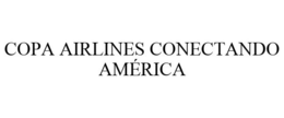 COPA AIRLINES CONECTANDO AMÉRICA trademark