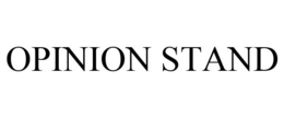 OPINION STAND trademark