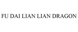 FU DAI LIAN LIAN DRAGON trademark