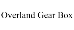 OVERLAND GEAR BOX trademark