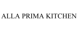 ALLA PRIMA KITCHEN trademark