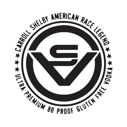 CARROLL SHELBY AMERICAN RACE LEGEND ULTRA-PREMIUM 80 PROOF GLUTEN FREE VODKA SV trademark