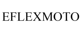 EFLEXMOTO trademark
