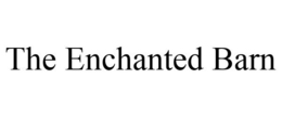 THE ENCHANTED BARN trademark