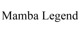 MAMBA LEGEND trademark