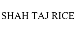 SHAH TAJ RICE trademark