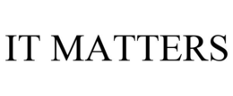 IT MATTERS trademark
