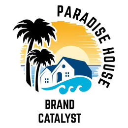 PARADISE HOUSE BRAND CATALYST trademark
