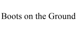 BOOTS ON THE GROUND trademark