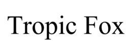 TROPIC FOX trademark