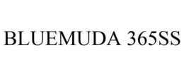 BLUEMUDA 365SS trademark