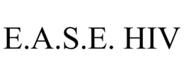 E.A.S.E. HIV trademark