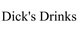 DICK'S DRINKS trademark