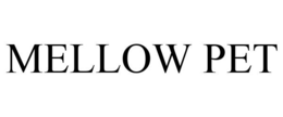 MELLOW PET trademark