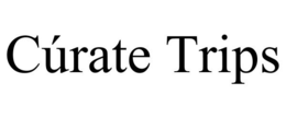 CÚRATE TRIPS trademark