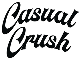 CASUAL CRUSH trademark