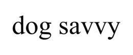 DOG SAVVY trademark
