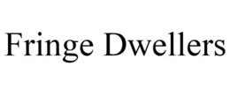 FRINGE DWELLERS trademark