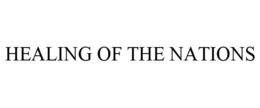 HEALING OF THE NATIONS trademark