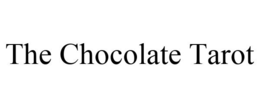 THE CHOCOLATE TAROT trademark