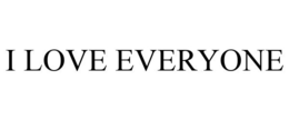 I LOVE EVERYONE trademark