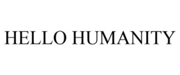 HELLO HUMANITY trademark