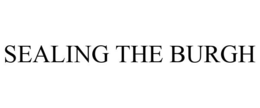 SEALING THE BURGH trademark
