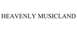 HEAVENLY MUSICLAND trademark