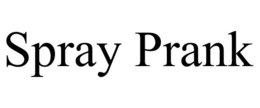 SPRAY PRANK trademark