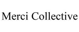MERCI COLLECTIVE trademark