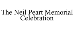 THE NEIL PEART MEMORIAL CELEBRATION trademark