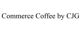COMMERCE COFFEE BY CJG trademark