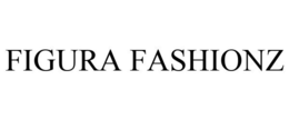 FIGURA FASHIONZ trademark
