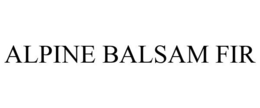 ALPINE BALSAM FIR trademark