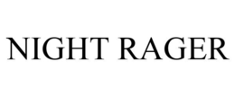 NIGHT RAGER trademark