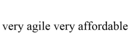 VERY AGILE VERY AFFORDABLE trademark