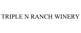 TRIPLE N RANCH WINERY trademark