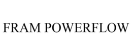 FRAM POWERFLOW trademark