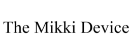 THE MIKKI DEVICE trademark
