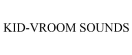 KID-VROOM SOUNDS trademark