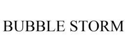 BUBBLE STORM trademark