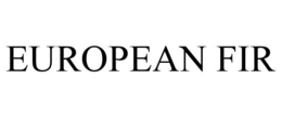 EUROPEAN FIR trademark