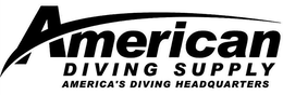 AMERICAN DIVING SUPPLY AMERICA'S DIVING HEADQUARTERS trademark