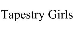 TAPESTRY GIRLS trademark