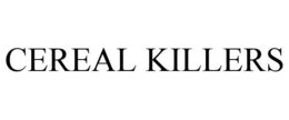 CEREAL KILLERS trademark