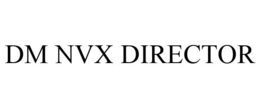 DM NVX DIRECTOR trademark