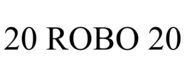 20 ROBO 20 trademark